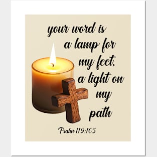 Your word is a lamp for my feet, a light on my path psalm 119:105 Posters and Art